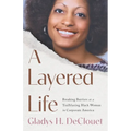 A Layered Life: Breaking Barriers as a Trailblazing Black Woman in Corporate America