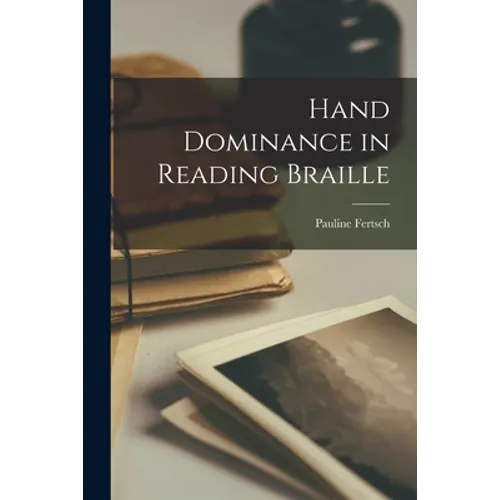 Hand Dominance in Reading Braille