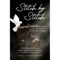 Stitch by Stitch: God Heals From His Endless Treasure of Nuggets!; 31-Day Devotional for Women; Daily Nuggets of Truth to Mend and Heal