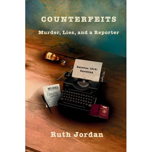 Counterfeits: Murder, Lies, and a Reporter