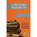 Liderazgo en la educacion: Aproximaciones de actualidad en la relación docente, alumno y aprendizaje en la disyuntiva del liderazgo compartido