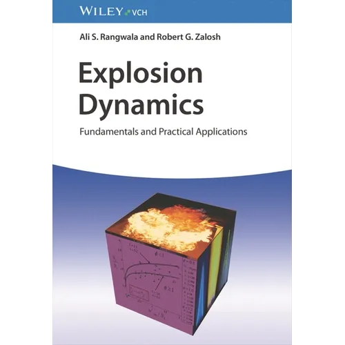 Explosion Dynamics: Fundamentals and Practical Applications