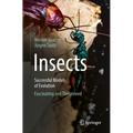 Insects - Successful Models of Evolution: Fascinating and Threatened