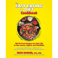 The Easy Eating Diet Cookbook: 150 Fit Food Recipes for Real Life, to Get Leaner, Lighter and Healthier