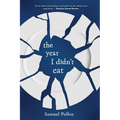 The Year I Didn't Eat