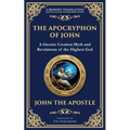 The Apocryphon of John (The Secret Book of John): Mystical Revelations of Creation and Divine Knowledge