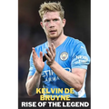 Kelvin de Bruyne: Rise of the Legend