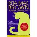Cat's Eyewitness: A Mrs. Murphy Mystery