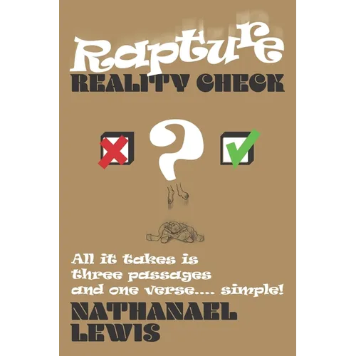 Rapture Reality Check: All it takes is three passages and one verse ... simple!