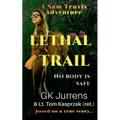 Lethal Trail: No Body Is Safe