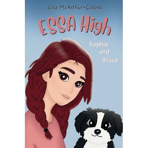 Sophie and Brave: A Book About Emotional Support Stuffed Animals For Kids With Autism, ADHD, Anxiety