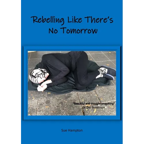 Rebelling Like There's No Tomorrow