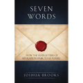 Seven Words: How the Seven Letters of Revelation Speak to Us Today