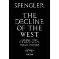 The Decline of the West, Vol. II: Perspectives of World-History