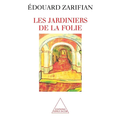 Gardeners of Madness / Les Jardiniers de la folie