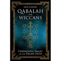 Qabalah for Wiccans: Ceremonial Magic on the Pagan Path