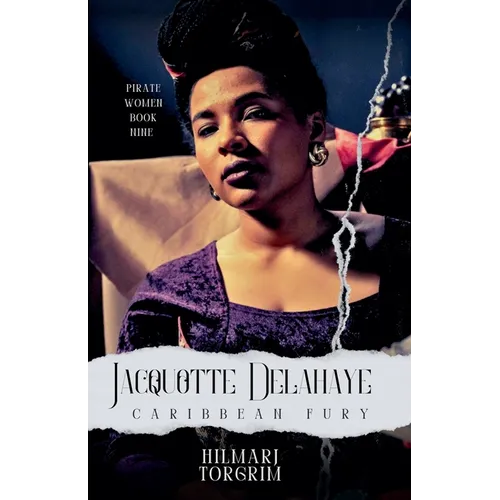 Jacquotte Delahaye: Caribbean Fury