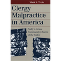 Clergy Malpractice in America: Nally v. Grace Community Church of the Valley