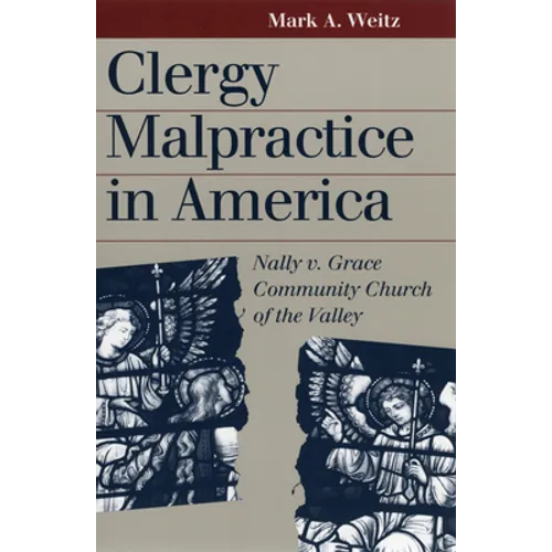 Clergy Malpractice in America: Nally v. Grace Community Church of the Valley