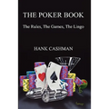The Poker Book: The Rules, The Games, The Lingo