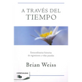 A Través del Tiempo / Through Time Into Healing