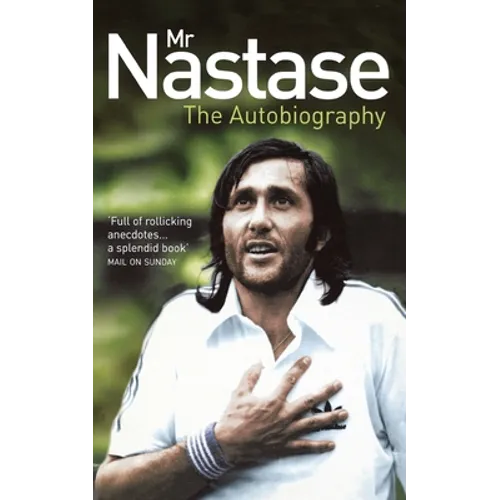 Mr Nastase: The Autobiography