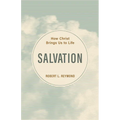 Salvation: How Christ Brings Us to Life
