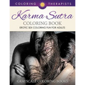 Karma Sutra Coloring Book (Erotic Sex Coloring Fun for Adults) Grayscale Coloring Books