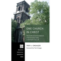 One Church in Christ: The Confessional Foundations of Ecclesiastical Unity in Karl Barth 1921-38