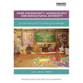 Food Sovereignty, Agroecology and Biocultural Diversity: Constructing and contesting knowledge