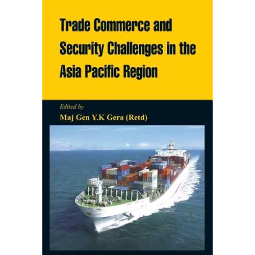 Trade Commerce and Security Challenges in the Asia Pacific Region