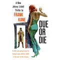 Due or Die