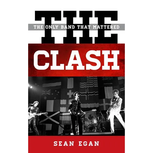 The Clash: The Only Band That Mattered