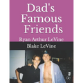 Dad's Famous Friends