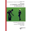 Le ombre cantano e parlano: Il passaggio dal muto al sonoro nel cinema italiano attraverso i periodici d?epoca (1927-1932)