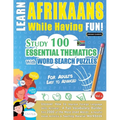 Learn Afrikaans While Having Fun! - For Adults: Easy to Advanced - Study 100 Essential Thematics with Word Search Puzzles - Vol.1
