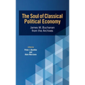 The Soul of Classical Political Economy: James M. Buchanan from the Archives