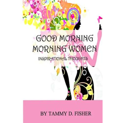 Good Morning Morning Women: Inspirational Thoughts