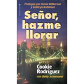 Señor, Hazme Llorar