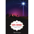 Gospel Overtures: The Message of the Christmas Stories in Matthew and Luke