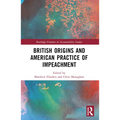 British Origins and American Practice of Impeachment