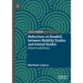 Reflections on Roadkill Between Mobility Studies and Animal Studies: Altermobilities