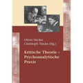 Kritische Theorie - Psychoanalytische Praxis