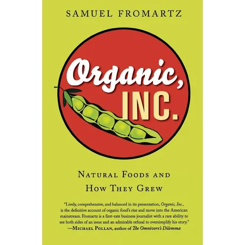 Organic, Inc.: Natural Foods and How They Grew