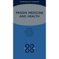 Prison Medicine and Health