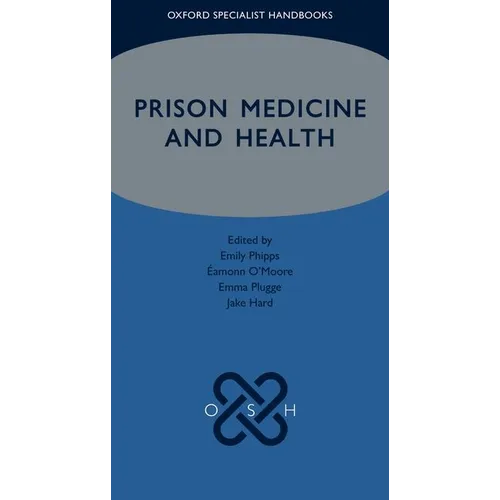 Prison Medicine and Health