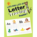 Lots and Lots of Letter Tracing Practice!: Essential writing practice for preschool and kindergarten. First Learn to Write workbook. Practice line tra