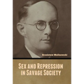 Sex and Repression in Savage Society