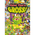Eww! That's Gross!: Seek and Find