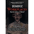 Demonic Workplaces: Safer to Call in Sick